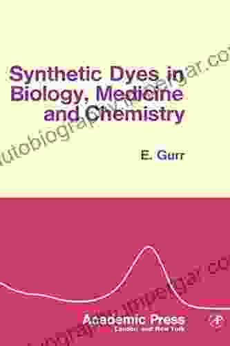 Synthetic Dyes In Biology Medicine And Chemistry