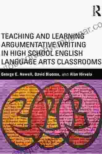 Teaching And Learning Argumentative Writing In High School English Language Arts Classrooms