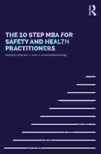 The 10 Step MBA For Safety And Health Practitioners