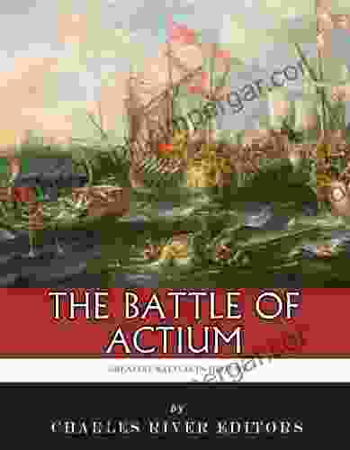 The Greatest Battles In History: The Battle Of Actium