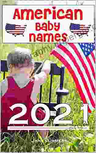 American Baby Names 2024: The Best And Most Popular American Baby Names For 2024 Find The Perfect Name For Your Little One Or Give As A Maternity Or Gift (The Big Of Baby Names 2024)