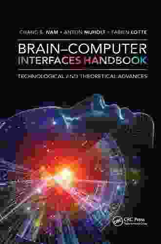 Brain Computer Interfaces Handbook: Technological And Theoretical Advances