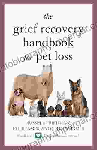 The Grief Recovery Handbook for Pet Loss