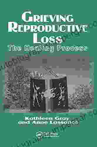 Grieving Reproductive Loss: The Healing Process (Death Value And Meaning Series)