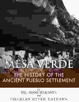 Mesa Verde: The History Of The Ancient Pueblo Settlement