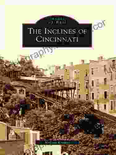 The Inclines Of Cincinnati (Images Of Rail)