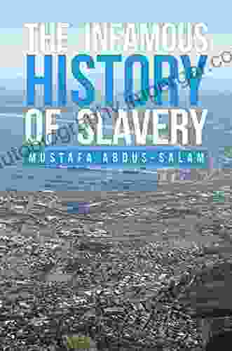 The Infamous History of Slavery