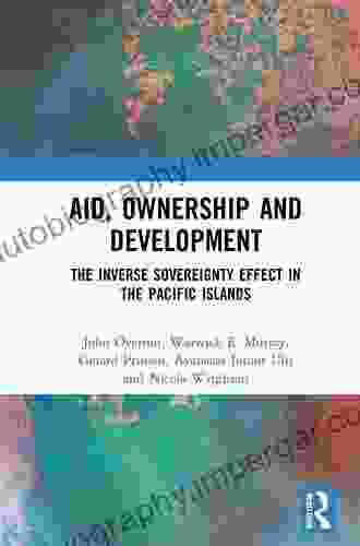 Aid Ownership And Development: The Inverse Sovereignty Effect In The Pacific Islands