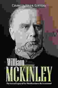 William McKinley: The Life And Legacy Of The Third President To Be Assassinated