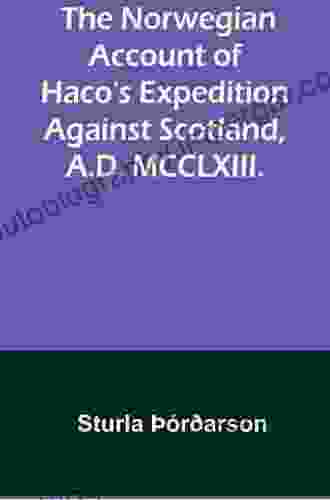 The Norwegian account of Haco s expedition against Scotland A D MCCLXIII