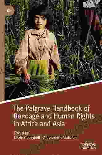 The Palgrave Handbook of Bondage and Human Rights in Africa and Asia