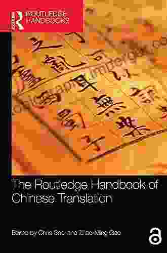 The Routledge Handbook Of Chinese Translation (Routledge Language Handbooks)