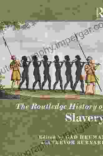 The Routledge History of Slavery (Routledge Histories)