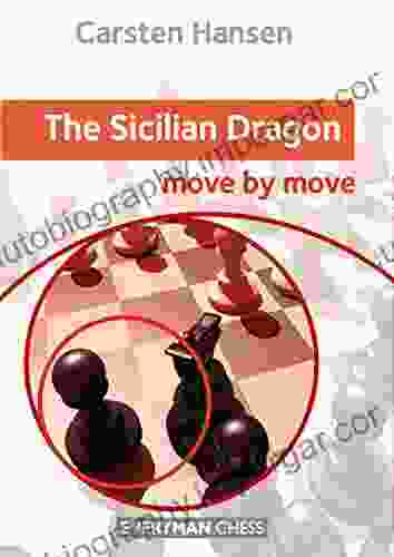 The Sicilian Dragon: Move By Move