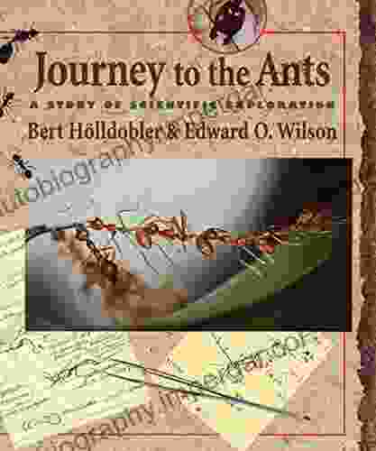 Journey To The Ants: A Story Of Scientific Exploration