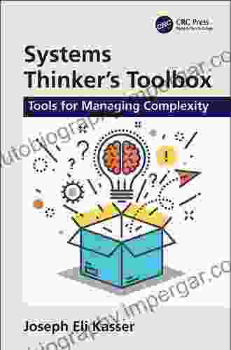 Systems Thinker S Toolbox: Tools For Managing Complexity