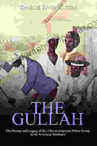 The Gullah: The History And Legacy Of The African American Ethnic Group In The American Southeast