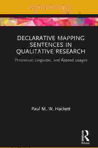 Declarative Mapping Sentences In Qualitative Research: Theoretical Linguistic And Applied Usages (Routledge Research In Psychology)