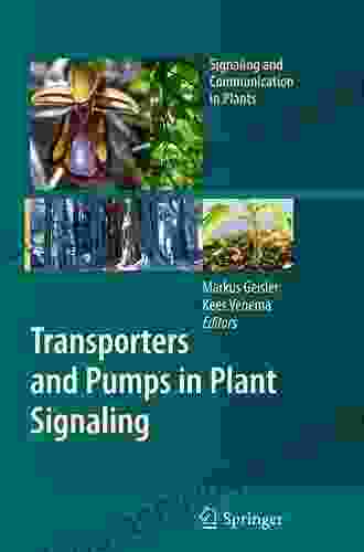 Transporters And Pumps In Plant Signaling (Signaling And Communication In Plants 7)