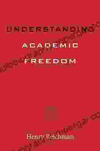 Understanding Academic Freedom (Higher Ed Leadership Essentials)