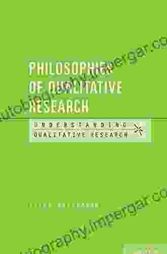 Philosophies of Qualitative Research (Understanding Qualitative Research)