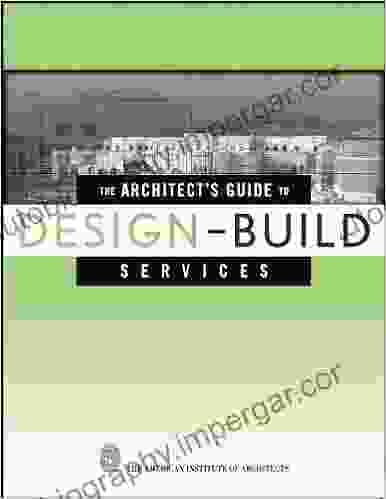 The Architect s Guide to Design Build Services