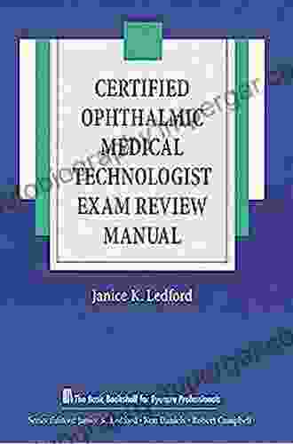 Certified Ophthalmic Medical Technologist Exam Review Manual (The Basic Bookshelf For Eyecare Professionals)