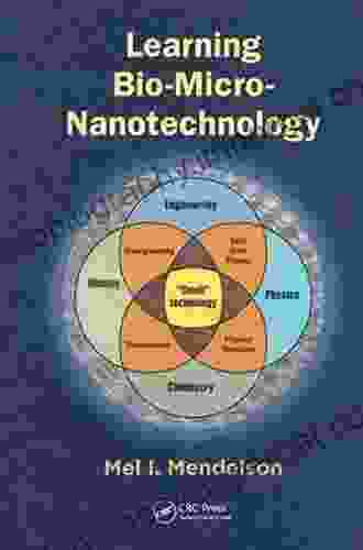 Learning Bio Micro Nanotechnology Mel I Mendelson