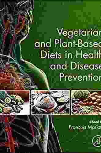 Vegetarian And Plant Based Diets In Health And Disease Prevention