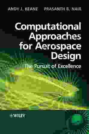 Computational Approaches For Aerospace Design: The Pursuit Of Excellence