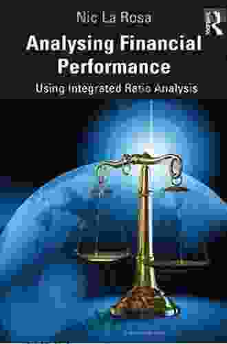 Analysing Financial Performance: Using Integrated Ratio Analysis