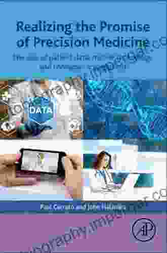 Realizing the Promise of Precision Medicine: The Role of Patient Data Mobile Technology and Consumer Engagement