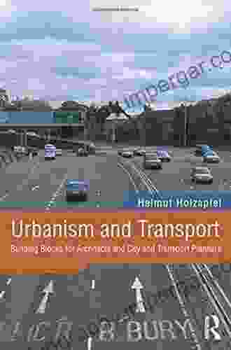 Urbanism and Transport: Building Blocks for Architects and City and Transport Planners