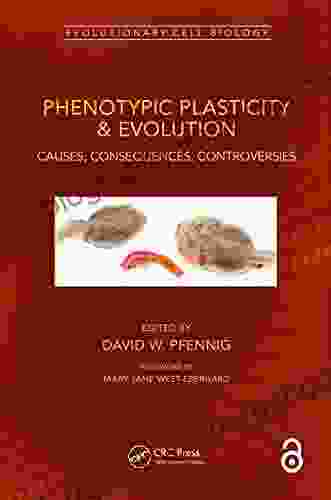 Phenotypic Plasticity Evolution: Causes Consequences Controversies (Evolutionary Cell Biology)