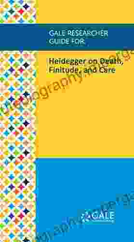 Gale Researcher Guide For: Heidegger On Death Finitude And Care