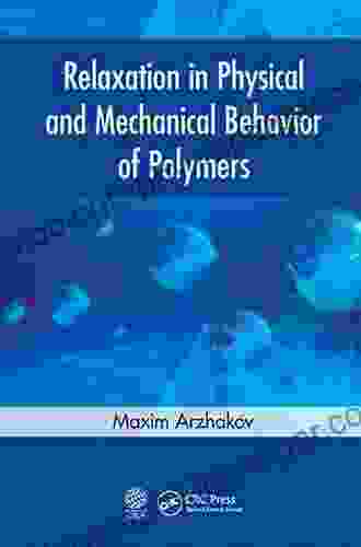 Relaxation In Physical And Mechanical Behavior Of Polymers