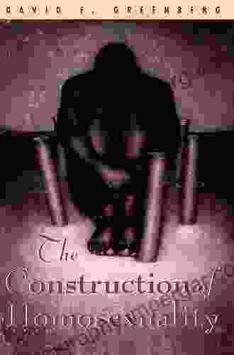 The Construction Of Homosexuality David F Greenberg