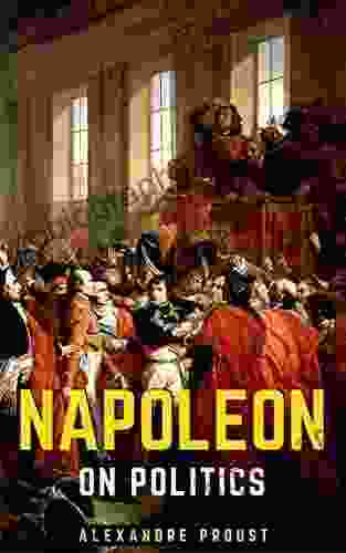 Napoleon On Politics Charles River Editors