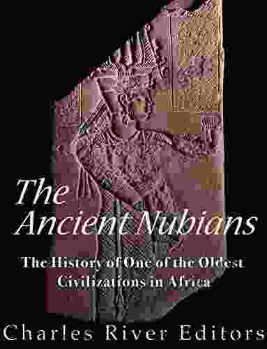 The Ancient Nubians: The History of One of the Oldest Civilizations in Africa