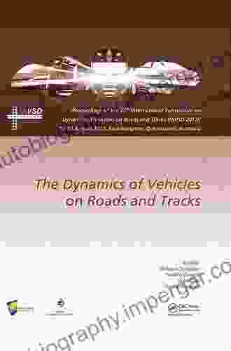 Dynamics of Vehicles on Roads and Tracks: Proceedings of the 25th International Symposium on Dynamics of Vehicles on Roads and Tracks (IAVSD 2024) 14 18 2024 Rockhampton Queensland Australia