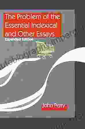 The Problem Of The Essential Indexical And Other Essays Expanded Edition