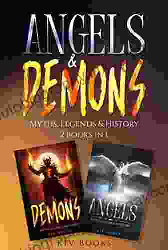 ANGELS DEMONS Myths Legends History: 2 In 1