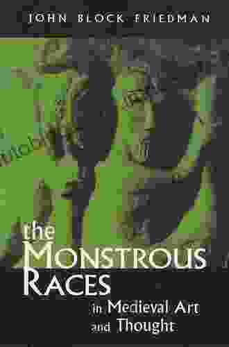 The Monstrous Races In Medieval Art And Thought (Medieval Studies)