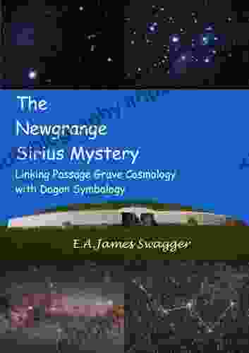 The Newgrange Sirius Mystery: Linking Passage Grave Cosmology With Dogon Symbology