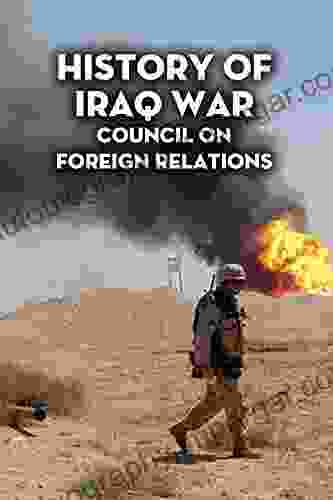 History of Iraq War: Council on Foreign Relations