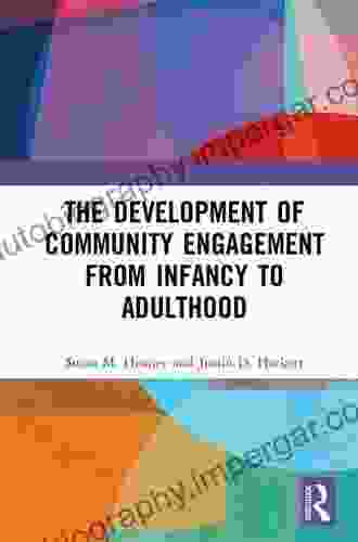 The Development Of Community Engagement From Infancy To Adulthood