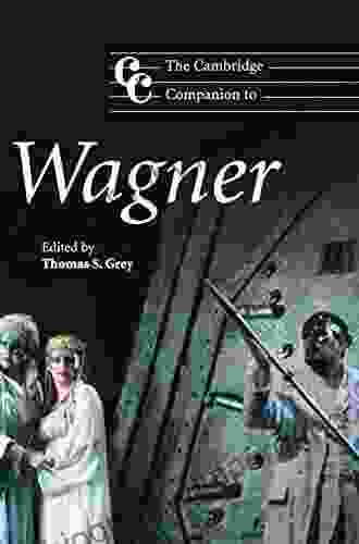 The Cambridge Companion to Wagner (Cambridge Companions to Music)