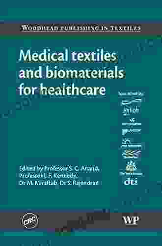 Medical Textiles And Biomaterials For Healthcare (Woodhead Publishing In Textiles)