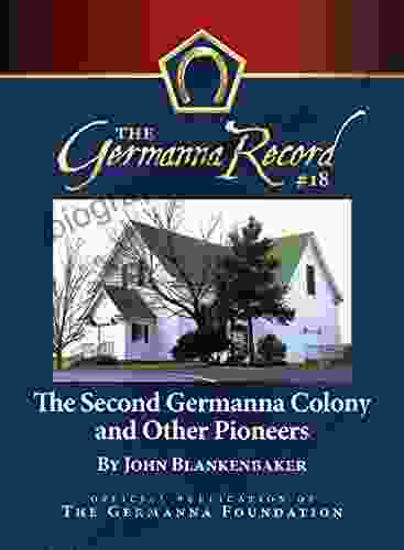 The Second Germanna Colony And Other Pioneers (Germanna Record 18)