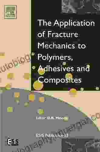 Application Of Fracture Mechanics To Polymers Adhesives And Composites (ISSN 33)